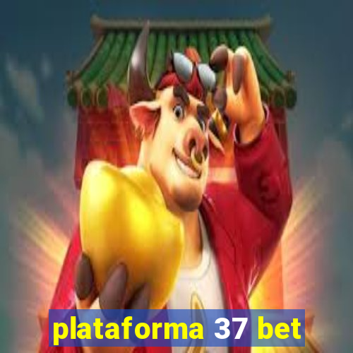 plataforma 37 bet